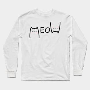 MeoW  Funny shirt for Cat lovers, mom, sister, girlfriend. Long Sleeve T-Shirt